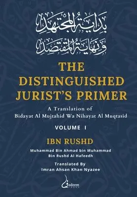 Ibn Rushd - The Distinguished Jurist's Primer - Vol 1: A Translation of Bidayat Al Mujtahid Wa Nihayat Al Muqtasid, Häftad. Tillgänglighet: Lägg i varukorg