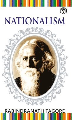 Rabindranath Tagore - Nationalism, Inbunden