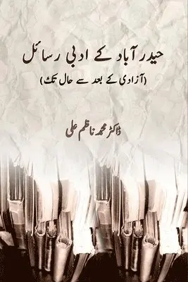 Dr Mohd Nazim Ali - Hyderabad ke Adabi Rasael: (Literary Journals of Hyderabad After 1947), Häftad. Tillgänglighet: Lägg i varukorg