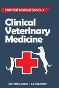 Clinical Veterinary Medicine: Practical Manual Series Vol 03