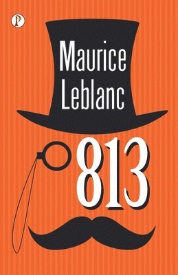 Maurice LeBlanc - 813, Häftad