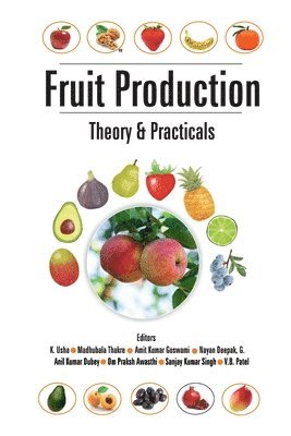 Amit Kumar Goswami & Nayan Deepak, K. Usha, Madhubala Thakre, K. Usha, Madhubala Thakre, Amit Kumar Goswami, Nayan Deepak - Fruit Production, Häftad