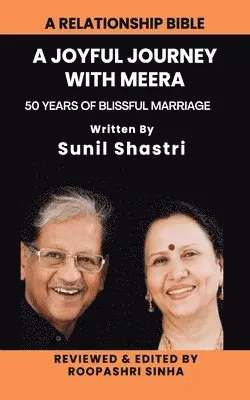 Sunil Shastri - A Joyful Journey with Meera: 50 years of Blissful Marriage, Häftad. Tillgänglighet: Lägg i varukorg