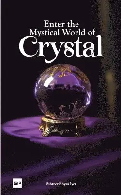 Sshreevidhyaa Iyer - Enter the Magical World of Crystal, Häftad. Tillgänglighet: Lägg i varukorg