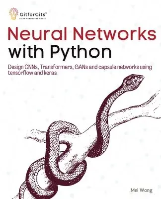 Mei Wong - Neural Networks with Python, Häftad. Tillgänglighet: Lägg i varukorg