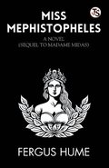 Miss Mephistopheles: A Novel / (Sequel to Madame Midas.)