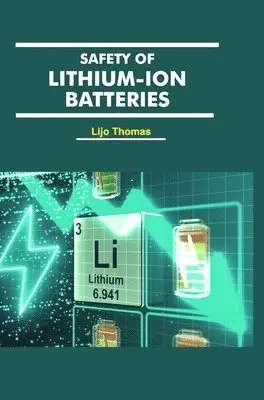 Lijo Thomas - Safety of Lithium-ion Batteries, Inbunden. Tillgänglighet: Lägg i varukorg