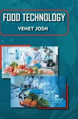 Venet Josh - Food Technology, Inbunden. Tillgänglighet: Lägg i varukorg