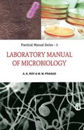 Laboratory Manual of Microbiology: Practical Manual Series: 05