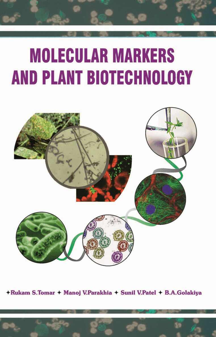 Rukam S. Tomar, Manoj V. Parakhia, Sunil V.Patel, B.A. Golakiya - Molecular Markers and Plant Biotechnology, Häftad
