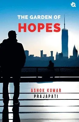 Ashok Kumar Prajapati - Garden of Hopes, Häftad. Tillgänglighet: Lägg i varukorg