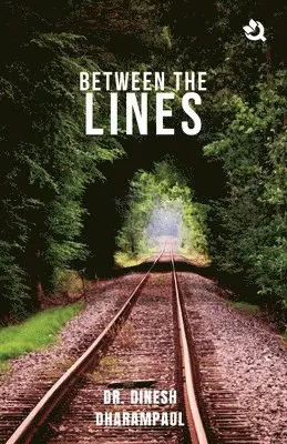 Dinesh Dharampaul - Between the lines, Häftad. Tillgänglighet: Lägg i varukorg