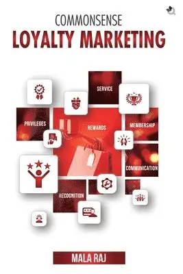 Mala Raj - Commonsense Loyalty Marketing, Häftad. Tillgänglighet: Lägg i varukorg