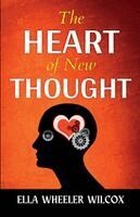 Ella Wheele R Wilcox - The Heart of The New Thought, Häftad. Tillgänglighet: Lägg i varukorg