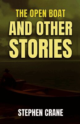 Stephen Crane - The Open Boat and Other Stories, Häftad