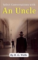 H G Wells - Select Conversations with An Uncle, Häftad. Tillgänglighet: Lägg i varukorg
