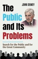 John Dewey - The Public and Its Problems, Häftad. Tillgänglighet: Lägg i varukorg