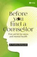 Before you find a counsellor: First aid kit for stress and mental health
