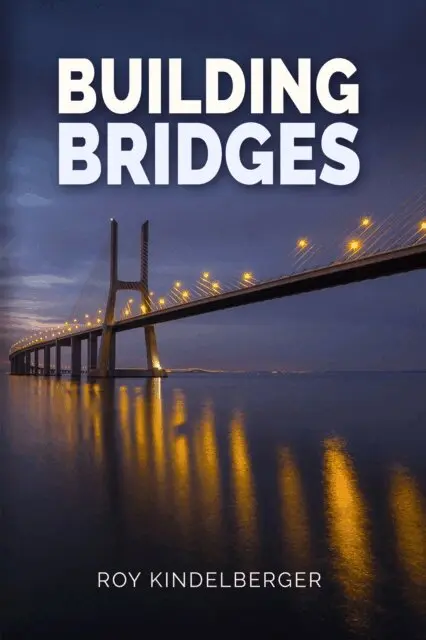Roy Kindelberger - Building Bridges, E-bok. Tillgänglighet: Lägg i varukorg