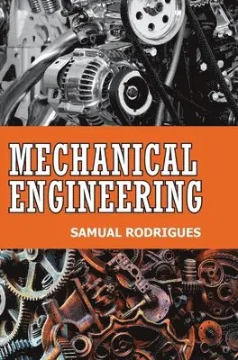 Samual Rodrigues - Mechanical Engineering, Inbunden. Tillgänglighet: Lägg i varukorg