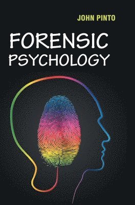 John Pinto - Forensic Psychology. Tillgänglighet: Lägg i varukorg