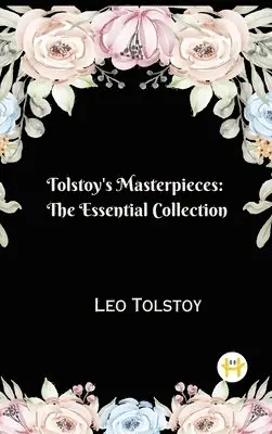 Leo Tolstoy - Tolstoy's Masterpieces: The Essential Collection, Inbunden. Tillgänglighet: Lägg i varukorg