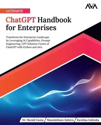 Harald Gunia, Massimiliano Zattera - Ultimate ChatGPT Handbook for Enterprises, Häftad. Tillgänglighet: Lägg i varukorg