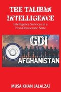 Taliban Intelligence Intelligence Services in a Non-Democratic State