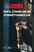 CHINA Courts, Criminal Law  and Criminal Procedure Law