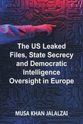 US Leaked Files, State Secrecy and Democratic Intelligence Oversight in Europe