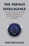 French Intelligence The Yellow Vests, the CNCTR and G10 Commissions and the EU Next Frontier for Intelligence