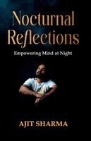 Ajit Sharma - Nocturnal Reflections: Empowering Mind at Night, Häftad
