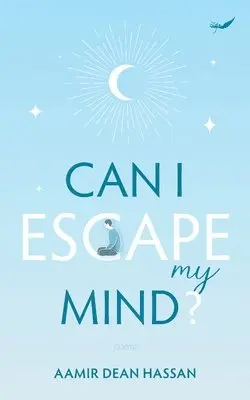 Aamir Dean Hassan - Can I Escape My Mind?, Häftad. Tillgänglighet: Lägg i varukorg