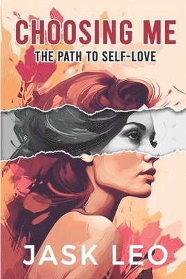Jask Leo - Choosing ME: The Path to Self-Love, Häftad