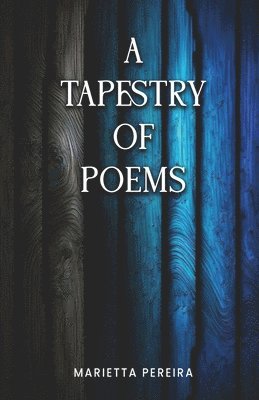 Marietta Pereira - A Tapestry of Poems, Häftad