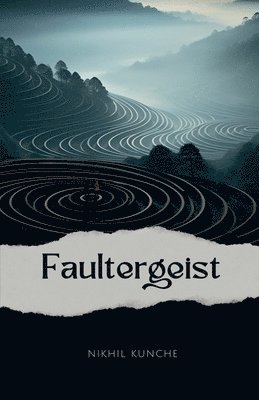 Nikhil Kunche - Faultergeist, Häftad