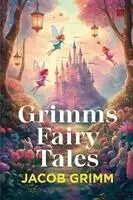 Jacob Grimm - Grimms Fairy Tales (EditionFirst), Häftad. Tillgänglighet: Lägg i varukorg