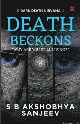 S B Akshobhya, Sanjeev - Death Beckons, Häftad. Tillgänglighet: Lägg i varukorg
