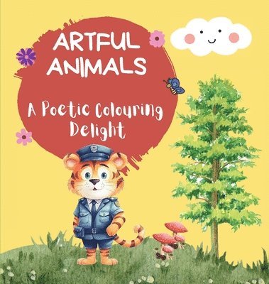 Artful Animals: A Poetic Colouring Delight, Inbunden
