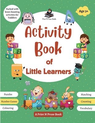 Activity Book of Little Learners - Puzzles, Number Games, Colouring, Matching, Counting, Vocabulary - Packed with Brain Boosting Activities for Toddle, Häftad