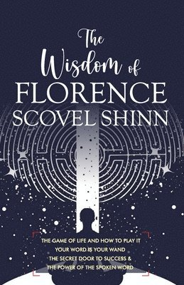 Florence Scovel Shinn - Wisdom of Florence Scovel Shinn: 4 Complete Books, Övrigt