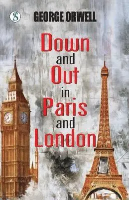 George Orwell - Down and Out in Paris and London, Häftad. Tillgänglighet: Lägg i varukorg