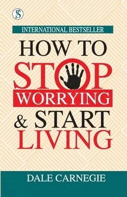 Dale Carnegie - How to Stop Worrying and Start Living, Häftad. Tillgänglighet: Lägg i varukorg
