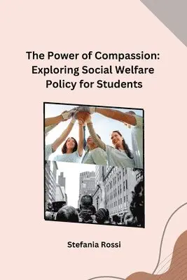 Stefania Rossi - Power of Compassion: Exploring Social Welfare Policy for Students, Häftad. Tillgänglighet: Lägg i varukorg
