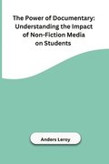 Power of Documentary: Understanding the Impact of Non-Fiction Media on Students