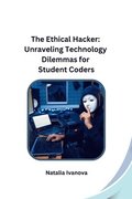 Ethical Hacker: Unraveling Technology Dilemmas for Student Coders