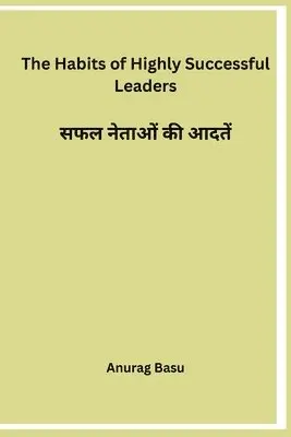 Anurag Basu - Habits of Highly Successful Leaders, Häftad. Tillgänglighet: Lägg i varukorg