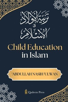 Abdullah Nasih Ulwan, Qadeem Press - Child Education in Islam, Häftad. Tillgänglighet: Lägg i varukorg