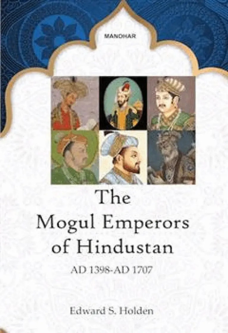 Edward S. Holden - Mogul Emperors of Hindustan, Inbunden. Tillgänglighet: Lägg i varukorg