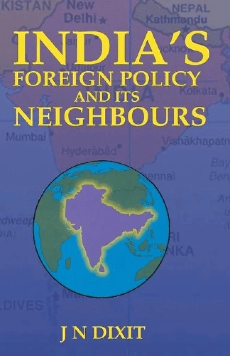 J. N. Dixit - India's Foreign Policy and its Neighbour, Häftad. Tillgänglighet: Lägg i varukorg